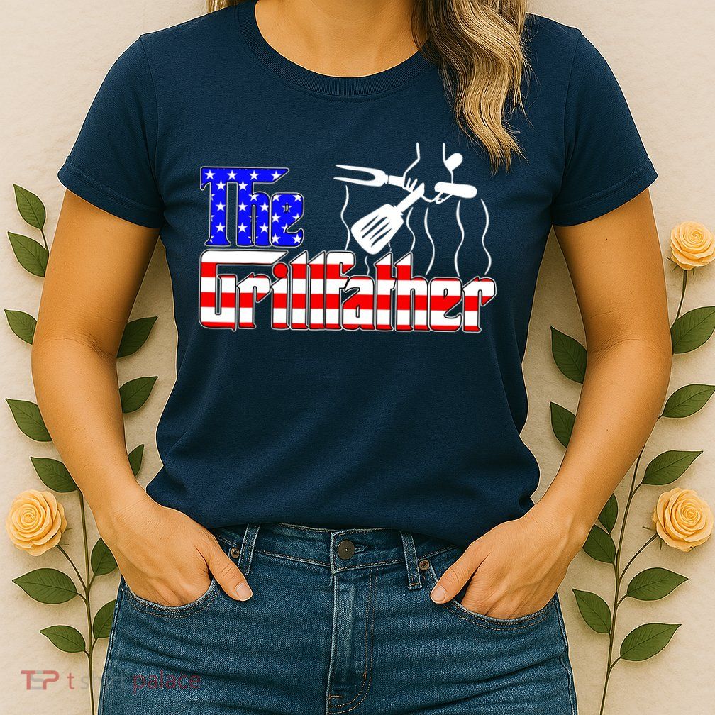 The Grill-father 4th Of July Funny Grilling BBQ American Dad Womens T-Shirt