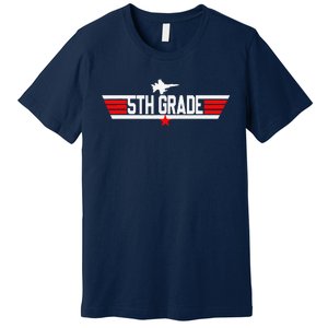 Top Grade 5th Fifth Grade Back To School First Day Premium T-Shirt