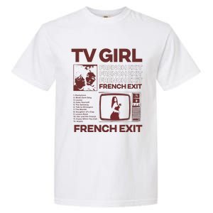 Tv Girl Album Frenchs Exit Love Gift Cute Garment-Dyed Heavyweight T-Shirt