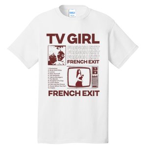 Tv Girl Album Frenchs Exit Love Gift Cute Tall T-Shirt