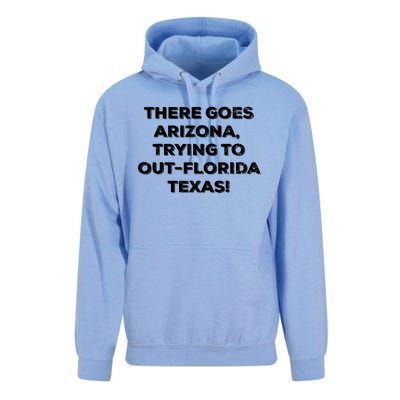 There Goes Arizonatrying To Out Florida Texas Unisex Surf Hoodie