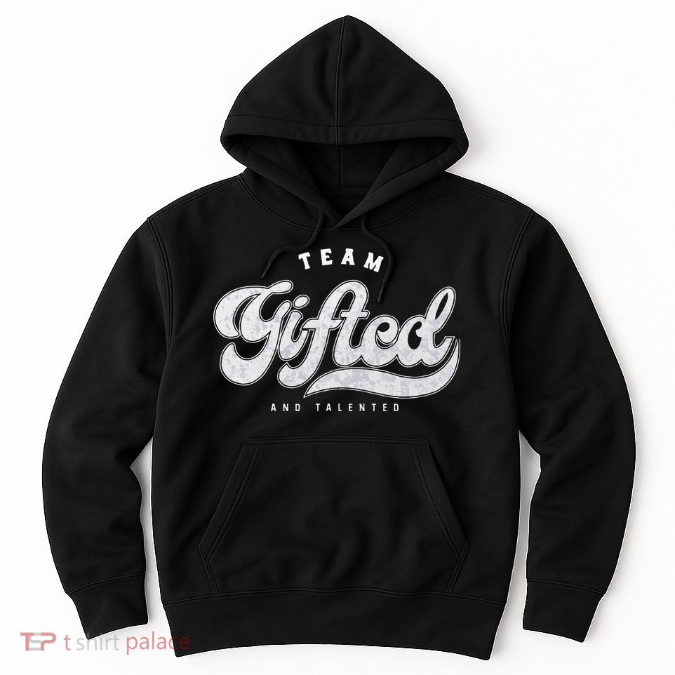 Team Gifted And Talented Exceptional Student Teacher Smart Hoodie