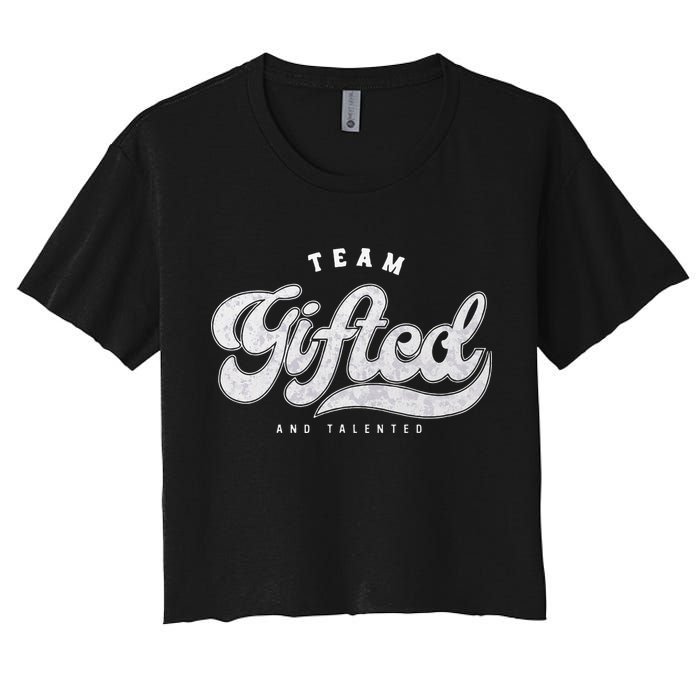 Team Gifted And Talented Exceptional Student Teacher Smart Women's Crop Top Tee