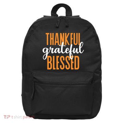 Thankful Grateful And Blessed Thanksgiving Holiday 16 in Basic Backpack