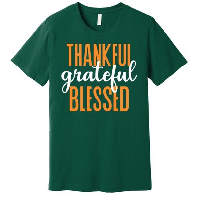 Thankful Grateful And Blessed Thanksgiving Holiday Premium T-Shirt