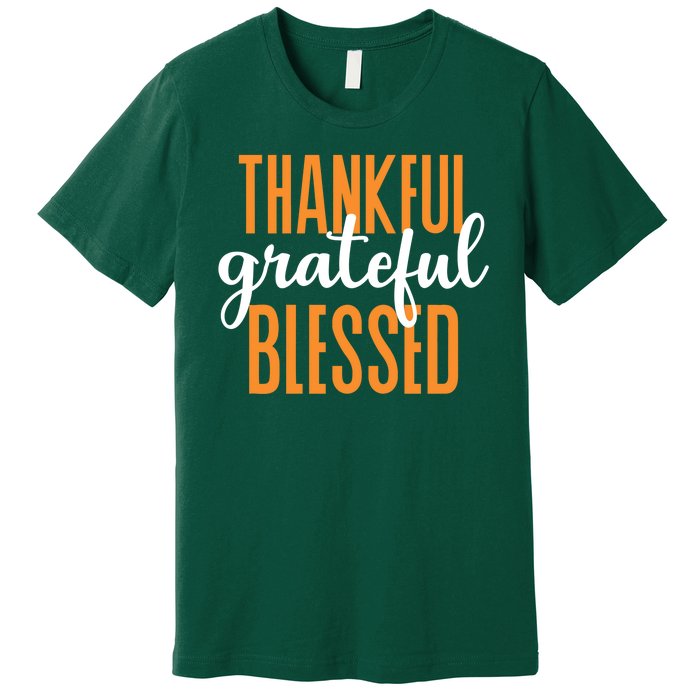 Thankful Grateful And Blessed Thanksgiving Holiday Premium T-Shirt