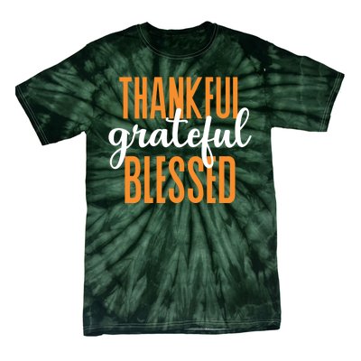 Thankful Grateful And Blessed Thanksgiving Holiday Tie-Dye T-Shirt