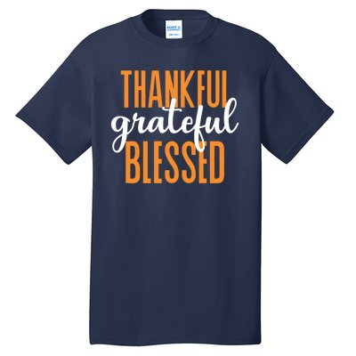 Thankful Grateful And Blessed Thanksgiving Holiday Tall T-Shirt