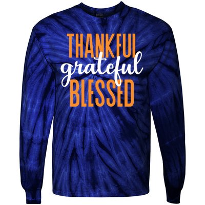 Thankful Grateful And Blessed Thanksgiving Holiday Tie-Dye Long Sleeve Shirt