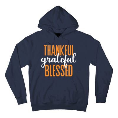 Thankful Grateful And Blessed Thanksgiving Holiday Tall Hoodie