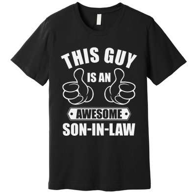 This Guy Awesome Son In Law From Father In Law Premium T-Shirt