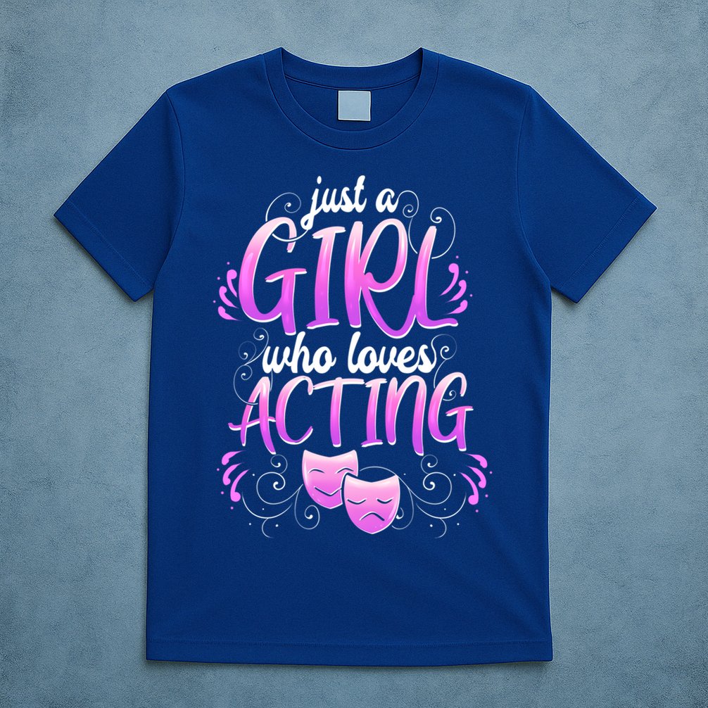 Theatre Girl Acting Broadway Gift Musicals Theater Gift T-Shirt