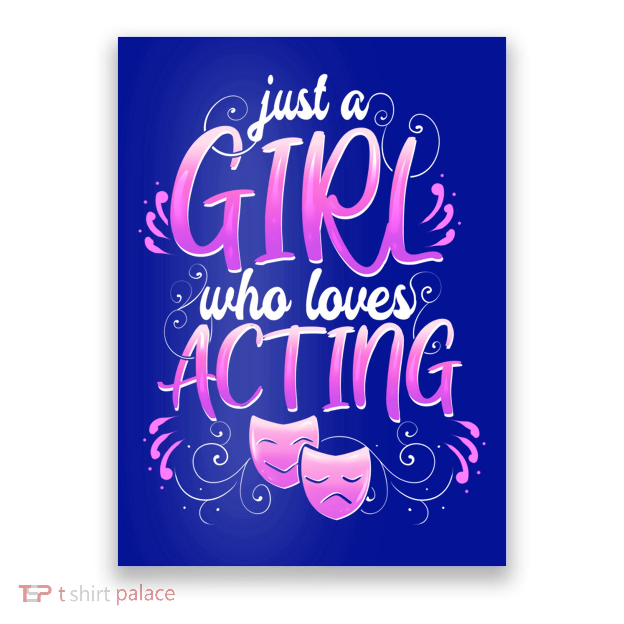 Theatre Girl Acting Broadway Gift Musicals Theater Gift Poster