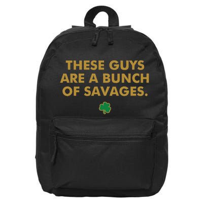 These Guys Are A Bunch Of Savages Funny Design 16 in Basic Backpack