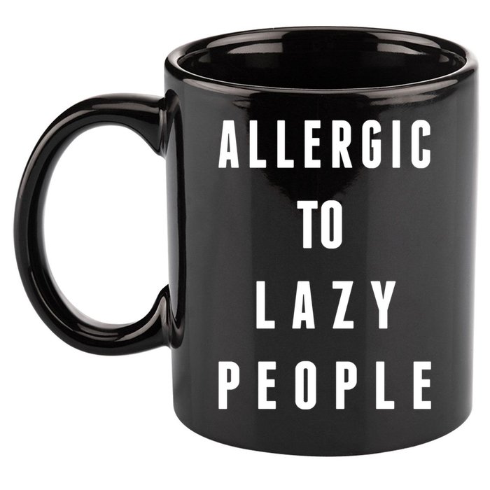 Trendy Graphic Allergic To Lazy People Funny Gift 11oz C Handle Ceramic Mug