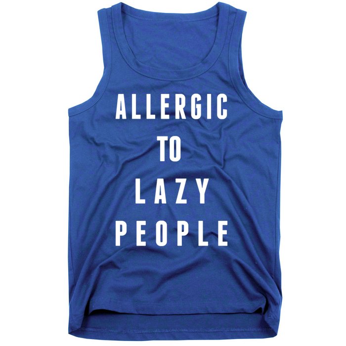 Trendy Graphic Allergic To Lazy People Funny Gift Tank Top