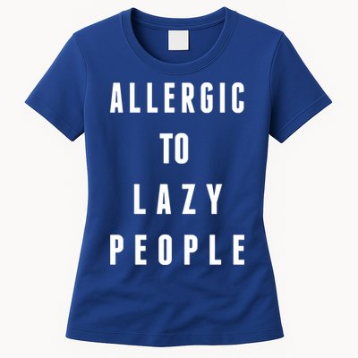 Trendy Graphic Allergic To Lazy People Funny Gift Womens T-Shirt
