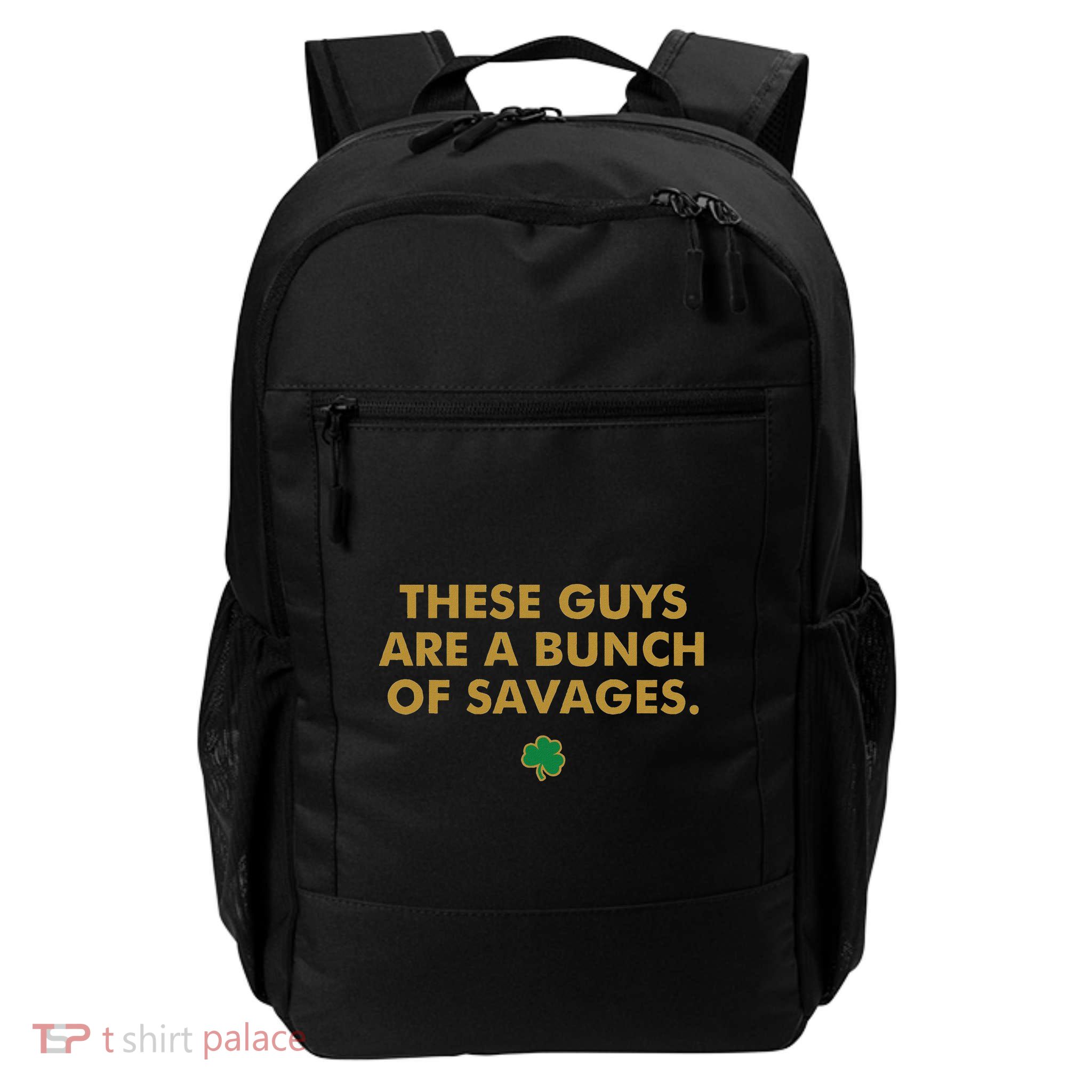 These Guys Are A Bunch Of Savages Daily Commute Backpack