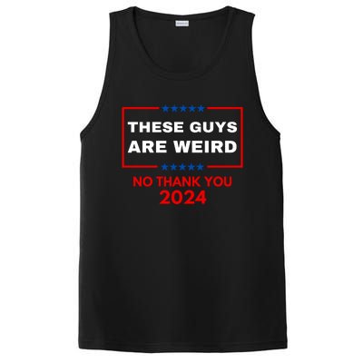 These Guys Are Weird No Thank You 2024 Funny Election Gift PosiCharge Competitor Tank