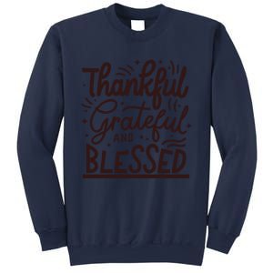 Thankful Grateful And Blessed Sweatshirt