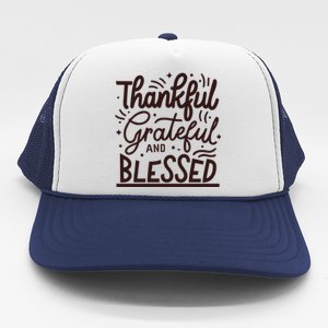 Thankful Grateful And Blessed Trucker Hat