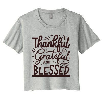 Thankful Grateful And Blessed Women's Crop Top Tee