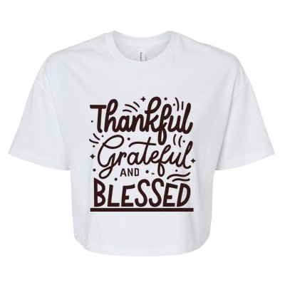 Thankful Grateful And Blessed Bella+Canvas Jersey Crop Tee