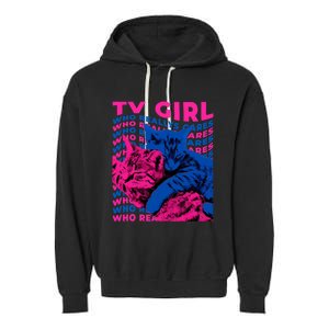 Tv Girl Album Frenchs Exit Who Really Cares Cat Tv Girl Garment-Dyed Fleece Hoodie