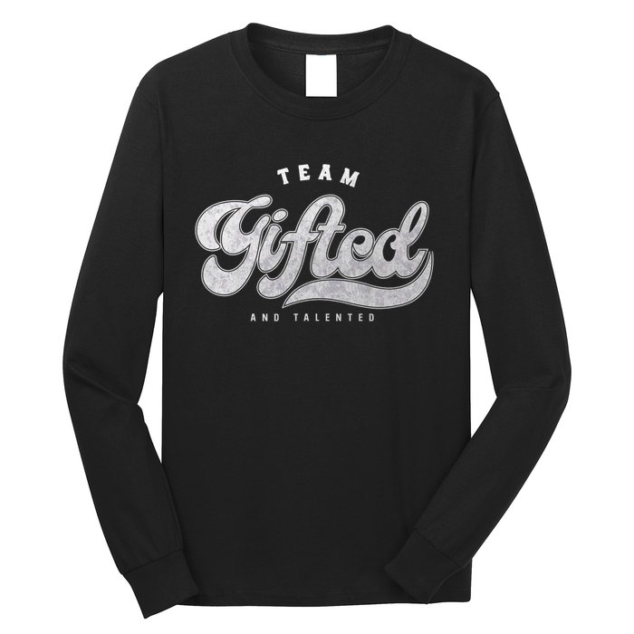 Team Gifted and Talented Exceptional Student Teacher Smart Long Sleeve Shirt