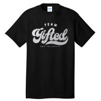 Team Gifted and Talented Exceptional Student Teacher Smart Tall T-Shirt