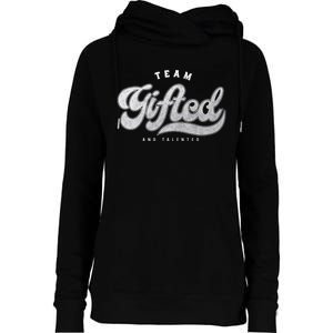 Team Gifted and Talented Exceptional Student Teacher Smart Womens Funnel Neck Pullover Hood