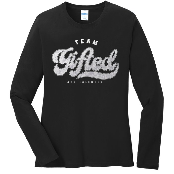 Team Gifted and Talented Exceptional Student Teacher Smart Ladies Long Sleeve Shirt