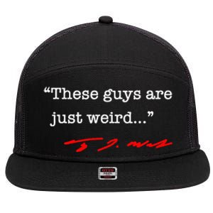 These Guys Are Just Weird Tim Walz 7 Panel Mesh Trucker Snapback Hat