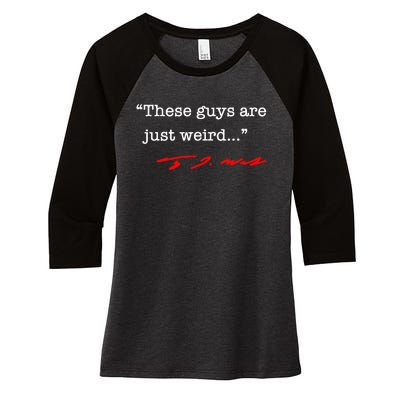 These Guys Are Just Weird Tim Walz Women's Tri-Blend 3/4-Sleeve Raglan Shirt