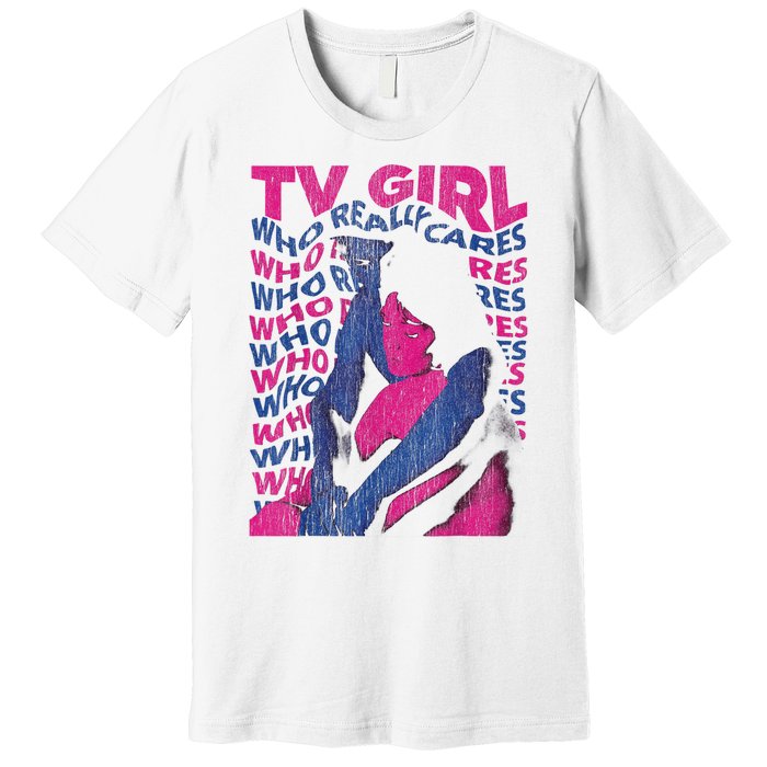 Tv Girl Album Who Reallys Cares Premium T-Shirt