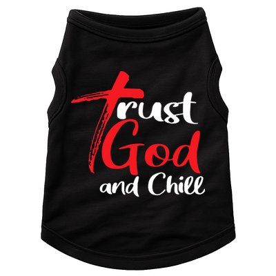 Trust God And Chill Religious Lover God Doggie Tank