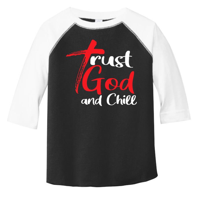Trust God And Chill Religious Lover God Toddler Fine Jersey T-Shirt