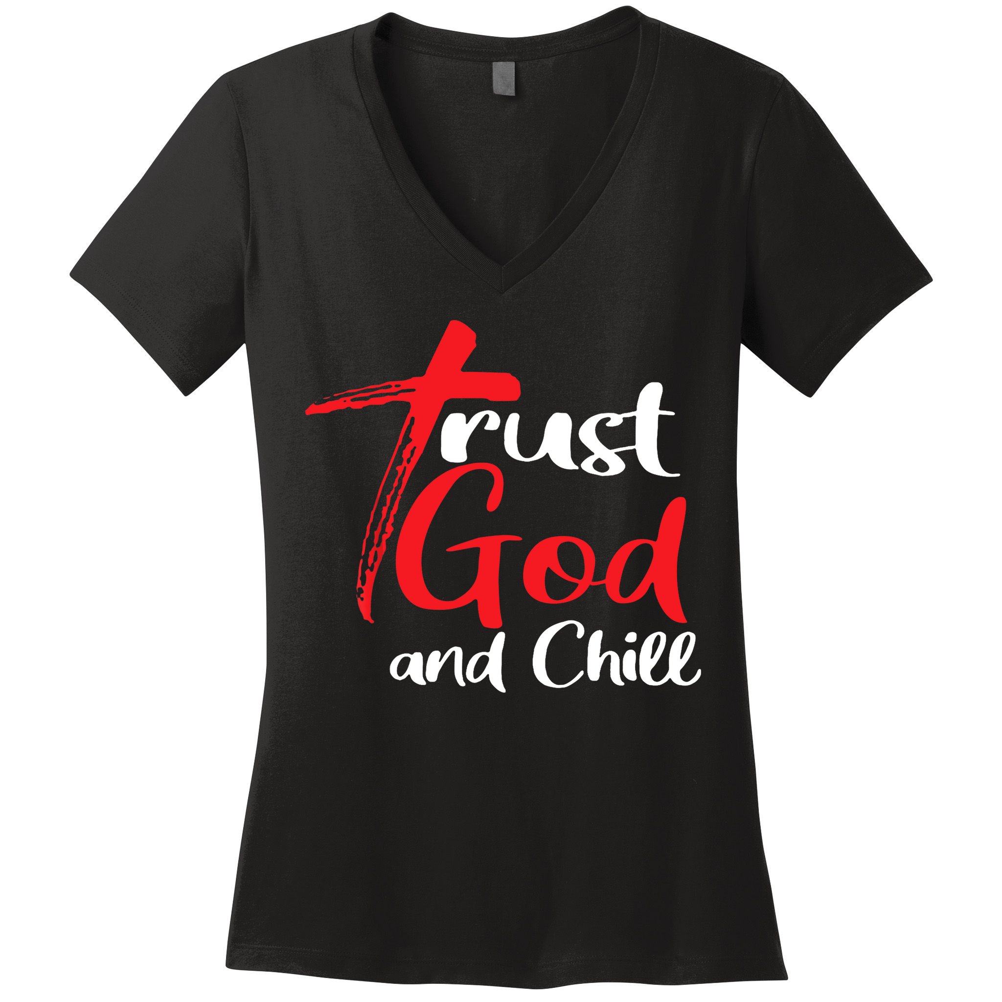 Trust God And Chill Religious Lover God Women's V-Neck T-Shirt