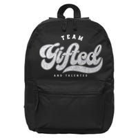 Team Gifted And Talented Exceptional Student Teacher Smart 16 in Basic Backpack
