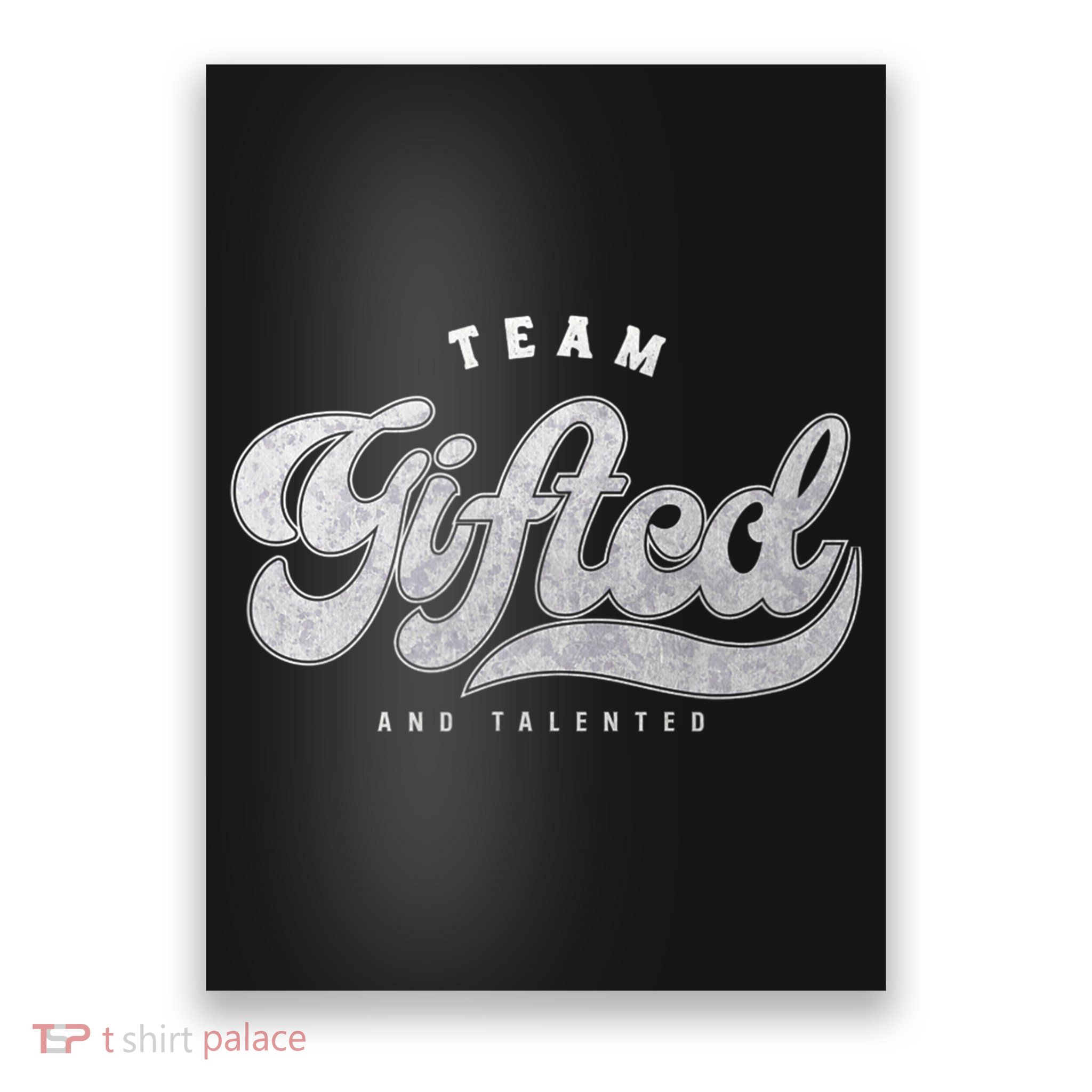 Team Gifted And Talented Exceptional Student Teacher Smart Poster