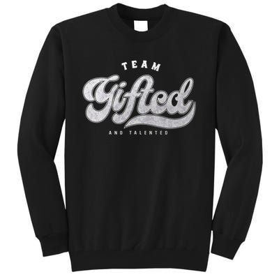 Team Gifted And Talented Exceptional Student Teacher Smart Tall Sweatshirt