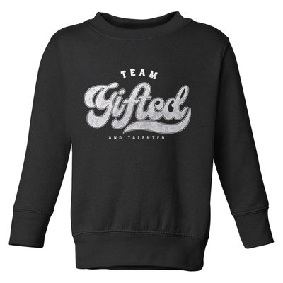 Team Gifted And Talented Exceptional Student Teacher Smart Toddler Sweatshirt