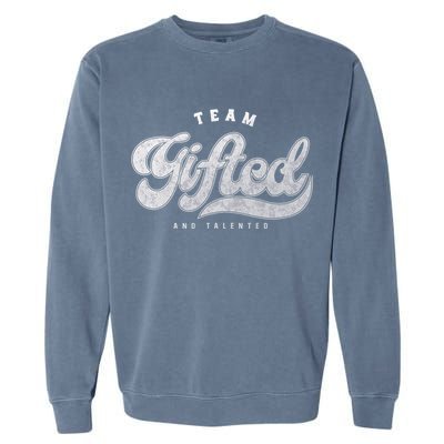 Team Gifted And Talented Exceptional Student Teacher Smart Garment-Dyed Sweatshirt
