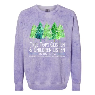 Treetops Glisten And Children Listen To Nothing Christmas Colorblast Crewneck Sweatshirt