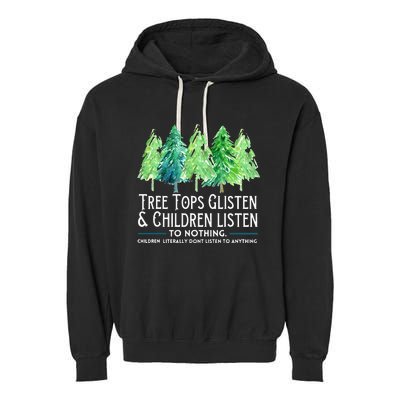 Treetops Glisten And Children Listen To Nothing Christmas Garment-Dyed Fleece Hoodie