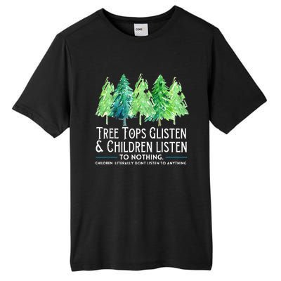 Treetops Glisten And Children Listen To Nothing Christmas Tall Fusion ChromaSoft Performance T-Shirt