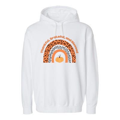 Thankful Grateful And Blessed Rainbow Pumpkin Fall Garment-Dyed Fleece Hoodie