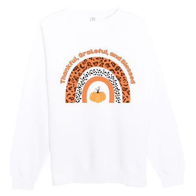 Thankful Grateful And Blessed Rainbow Pumpkin Fall Premium Crewneck Sweatshirt