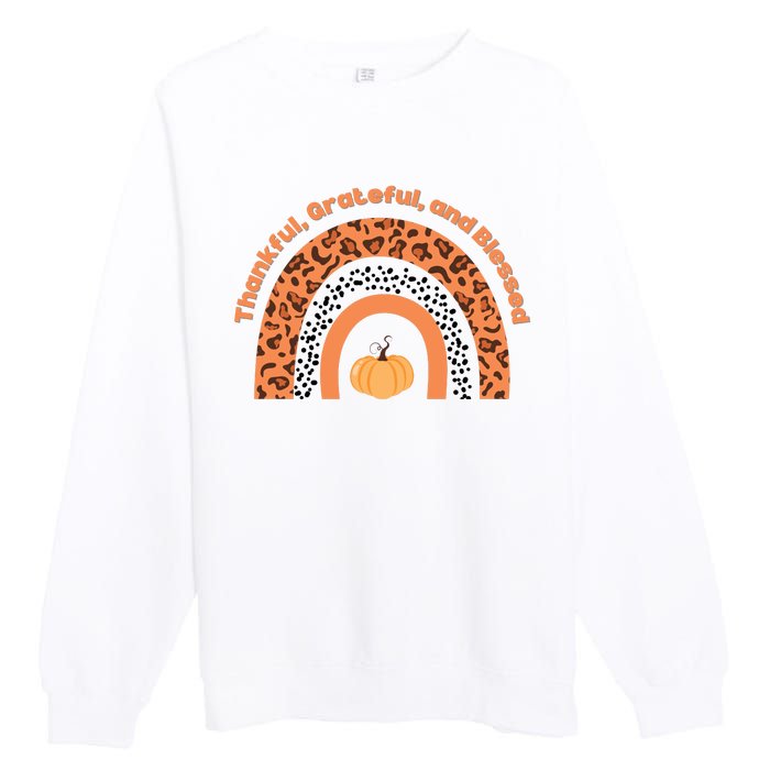 Thankful Grateful And Blessed Rainbow Pumpkin Fall Premium Crewneck Sweatshirt