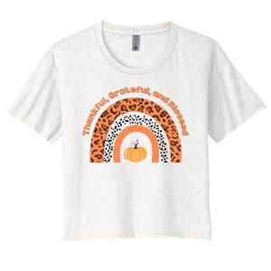 Thankful Grateful And Blessed Rainbow Pumpkin Fall Women's Crop Top Tee